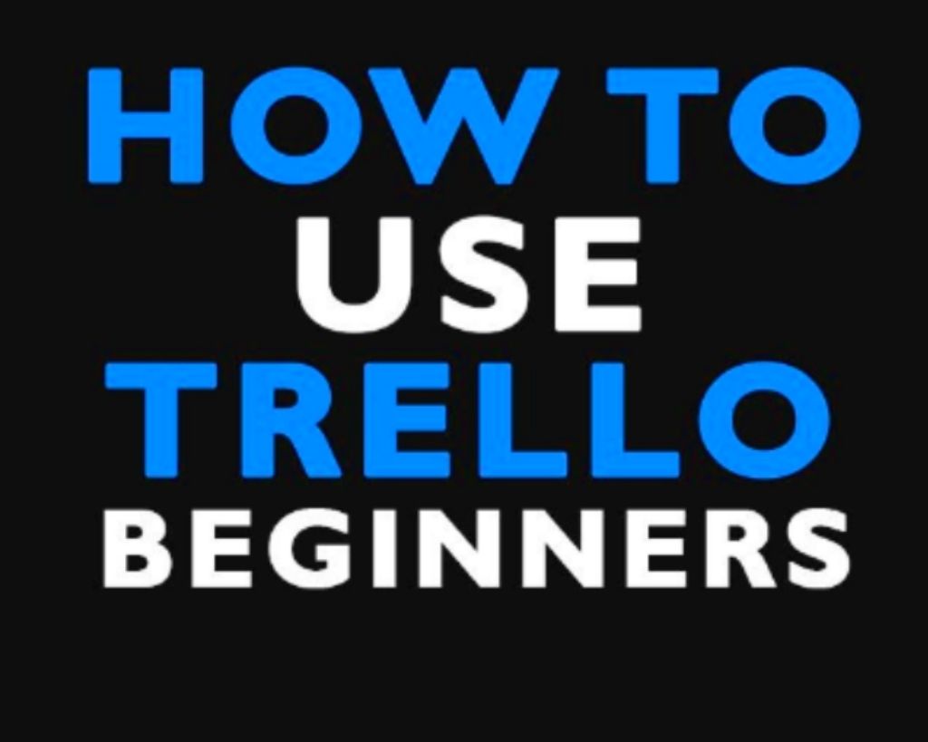 Trello Is A Project Management Tool For Beginners And Startups